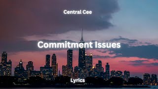 Central Cee  Commitment Issues Lyrics [upl. by Kuster]