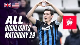 ALL HIGHLIGHTS MATCHDAY 29 ğŸ‘€âš½ Jupiler Pro League 2324 [upl. by Lara924]