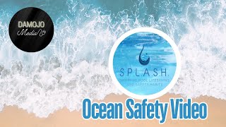 SPLASH Ocean Safety Video [upl. by Tonina]