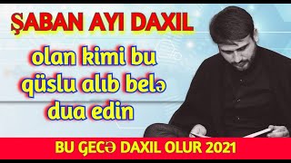 Hacı Ramil  Şaban ayı daxil olan kimi bu qüslu alıb belə dua edin  2021 [upl. by Cyrus]