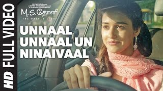 Unnaal Unnaal Un Ninaivaal Full Video Song  MSDhoni Tamil  Sushant Singh Rajput Kiara Advani [upl. by Dee Dee]