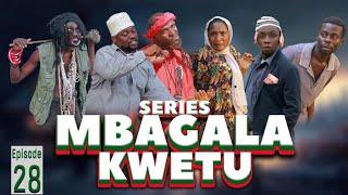 MBAGALA KWETUquot Episode no 28 Starings Mwakatobe Tin white Tausi Ally Tausi Mdegela Matata [upl. by Tobit]