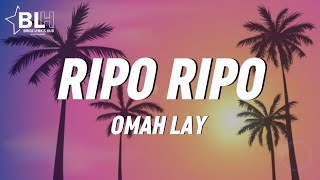 Omah Lay  Ripo Ripo Lyrics Video [upl. by Vena]