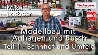 Modellbau mit Auhagen und Busch Teil 1 [upl. by Levina913]