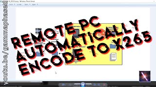 Remote PC Automatically ReEncode to x265 [upl. by Euqinom]