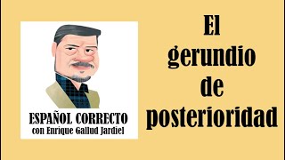 El gerundio de posterioridad [upl. by Brey]