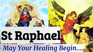 Prayer to St Raphael  Healing Deliverance Protection Peace Prosperity Happy Unions Purity [upl. by Inaja]