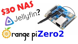 Orange Pi Zero 2  30 NAS and Media Streaming Does it run Jellyfin [upl. by Wayland]