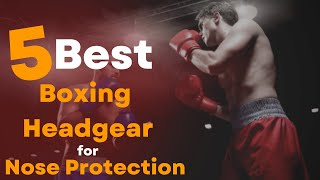 ✅ 5 Best Boxing Headgear for Nose Protection  Full Face Headgear [upl. by Veats230]