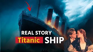 Titanic Ship Real Story  Hidden truth [upl. by Ahsert]