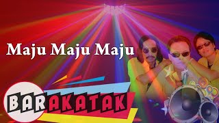 Barakatak  Maju Maju Maju Official Music Video [upl. by Vittorio]