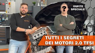 TUTTI I SEGRETI DEI MOTORI VWAUDI 20 TFSI PRIMA GENERAZIONE  Ep1 [upl. by Augusto585]