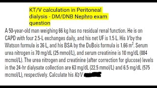 KTV calculation in Peritoneal dialysis  DMDNB Nephro exam question [upl. by Gualterio2]