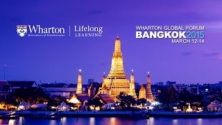 Wharton Global Forum Bangkok 2015 [upl. by Ennayoj]