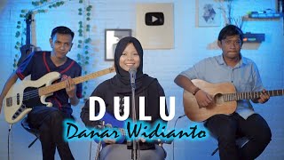 DULU  DANAR WIDIANTO X FACTOR Keroncong Version I Ferachocolatos ft Gilang amp Bala [upl. by Yggep]