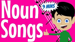 Noun Songs  9 Minutes of Fun English Grammar Songs for Kids [upl. by Suez]