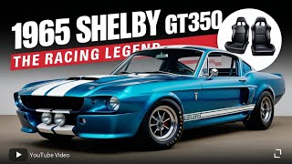 1965 Shelby GT350 The Legendary Muscle Car That Changed Racing [upl. by Hirza869]