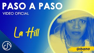 Paso A PASO 🚶🏼‍♀️  La Hill Video Oficial [upl. by Kneeland]