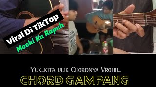 Meski Ku Rapuh Dalam Langkah  Viral Tiktok 2023  Chord Gitar [upl. by Naig]