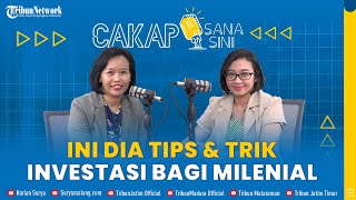 Jangan Asal Investasi Ini Tips dan Trik Bagi Kalangan Milenial  CAKAP SANA CAKAP SINI [upl. by Zetnom]