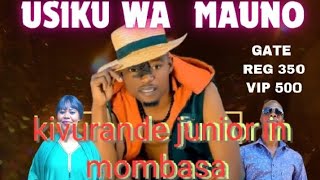 USIKU WA MAUNO KIVURANDE JUNIOR IN MOMBASA LIVE [upl. by Noiztneb]