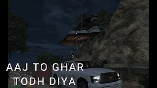 GTA 5 GAMEPLAY4AAJ TO GHAR TODH DIYA [upl. by Naesad]