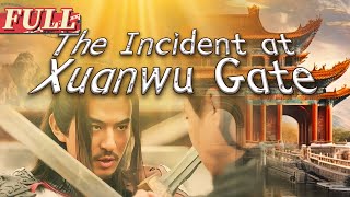 【ENG SUB】The Incident at Xuanwu Gate  Costume Action Movie  China Movie Channel ENGLISH [upl. by Ysle253]