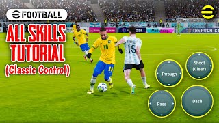 eFootball 2023 Mobile  All Skills Tutorial Classic Control [upl. by Thynne291]