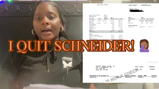 I Quit Schneider  Pay 💰 On to the next 🚛🚛 [upl. by Eeruhs]