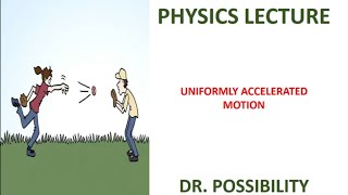 UNIFORMLY ACCELERATED MOTION PHYSICS LINEAR MOTION [upl. by Terrel]