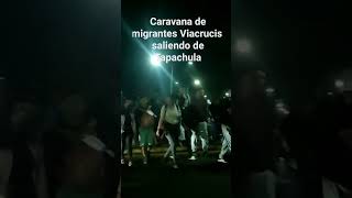 Caravana de Migrantes Viacrucis saliendo de Tapachula rumbo Ciudad México Dios nos acompañe [upl. by Nitsew957]