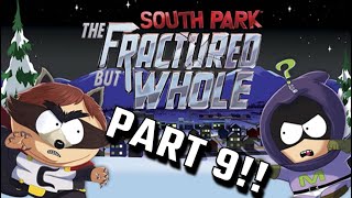 DatPhatLlama Plays  SOUTH PARK THE Fractured But Whole  Part 9 [upl. by Kciredorb448]