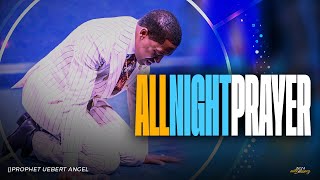 ALL NIGHT PRAYER  Prophet Uebert Angel [upl. by Toomay]