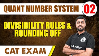 Divisibility Rules amp Rounding Off l Quant Number System 02  CAT 2024 l MBA Wallah [upl. by Aryl47]