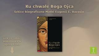 KU CHWALE BOGA OJCA  Rozdział 25 Orędzie naszego Ojca [upl. by Anirat]