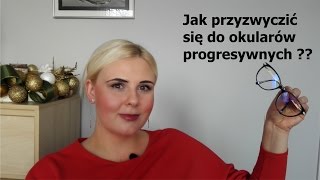 Jak przyzwyczaić się do okularów progresywnych [upl. by Samid712]