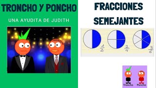 TRONCHO Y PONCHO Fracciones semejantes [upl. by Ciredor]