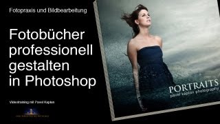 Fotobücher professionell gestalten in Photoshop [upl. by Correna114]