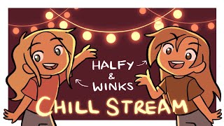 Halfy amp Winks ChillArt Stream [upl. by Marje]