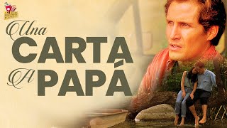 Una Carta A Papá  Película Cristiana [upl. by Attej464]