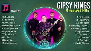 Gipsy Kings Mix 2024  Sus Mejores Exitos 2024  Lo mas Nuevo 2024 [upl. by Irrehs]