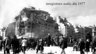 Cutremurul din 1977  Inregistrare audio [upl. by Karolyn227]