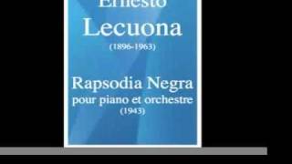 Ernesto Lecuona 18961963  quotRapsodia Negraquot for piano and orchestra 1943 [upl. by Naujud]