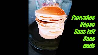 👩‍🍳🥞 PANCAKES VÉGAN Inratable  Sans lait et Sans œufs ❌🥛❌🥚 Facile et rapide [upl. by Hutchinson]