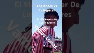 Los Andes Vs Colegiales Los Andes Te Amo De Lomas Desde El Nacimiento [upl. by Ialohcin]