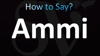 How to Pronounce Ammi Correctly [upl. by Ekaj]