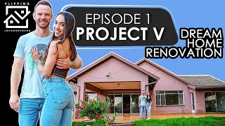 Dream Home Renovation  Project V  Episode 1 [upl. by Barbee]