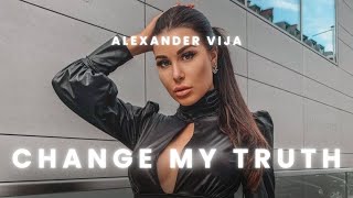 Alexander Vija  Change My Truth [upl. by Durst780]