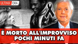 É MORTO ALLIMPROVVISO POCHI MINUTI FA la drammatica notizia lascia senza parole [upl. by Nyleimaj]