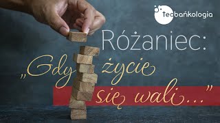 Różaniec Teobańkologia z rozważaniami quotGdy życie się waliquot 1501 Niedziela [upl. by Edyak]